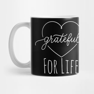 Grateful For Life Mug